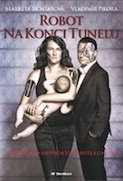 Robot na konci tunelu - Markéta Šichtařová a Vladimír Pikora