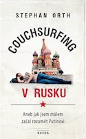 Couchsurfing v Rusku -Stephan Orth